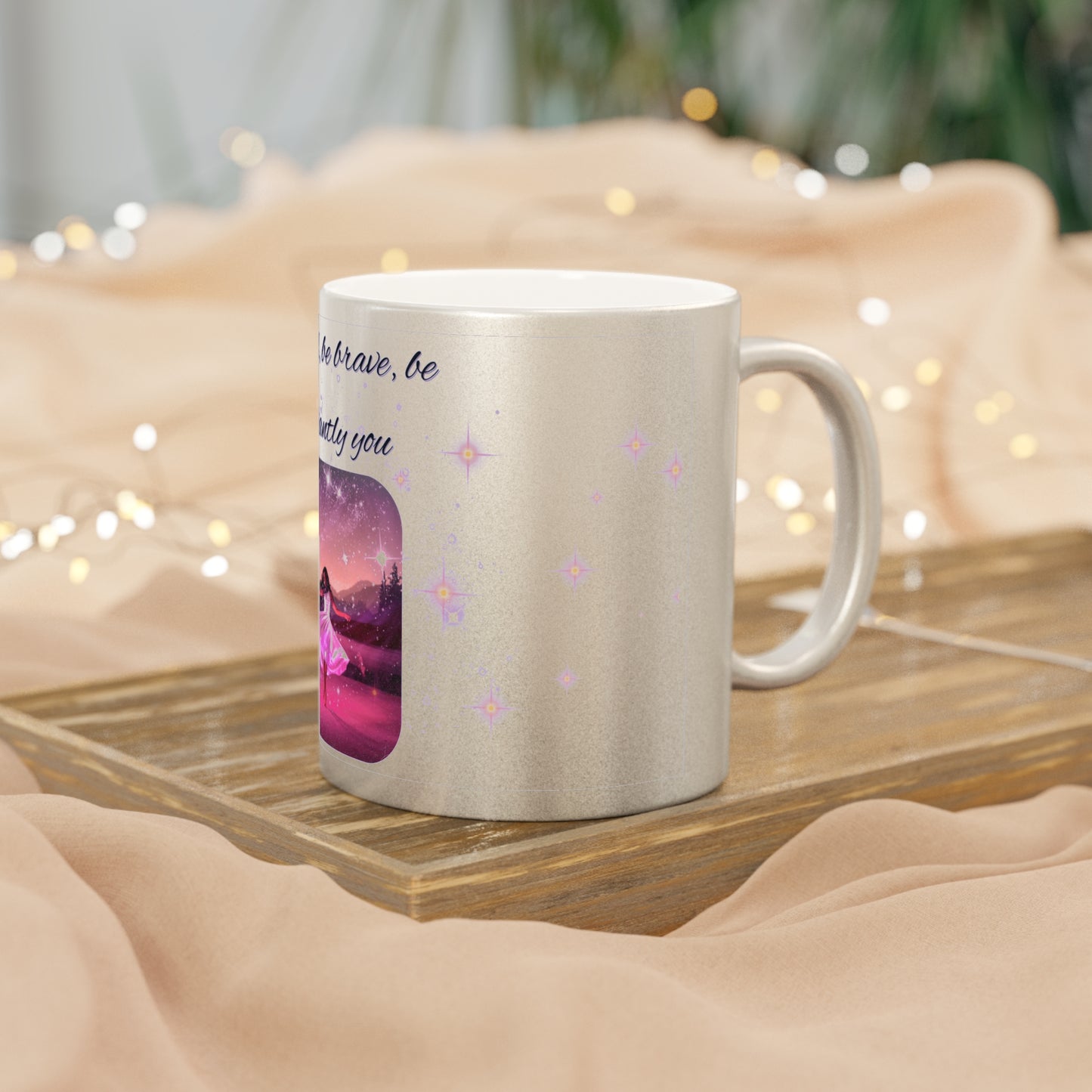 Be Bold, Be Brave, Be Brilliantly You" Inspirational Mug (Silver\Gold)