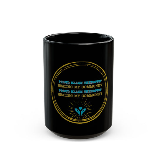 Proud Black Therapist--Black Mug (11oz, 15oz)