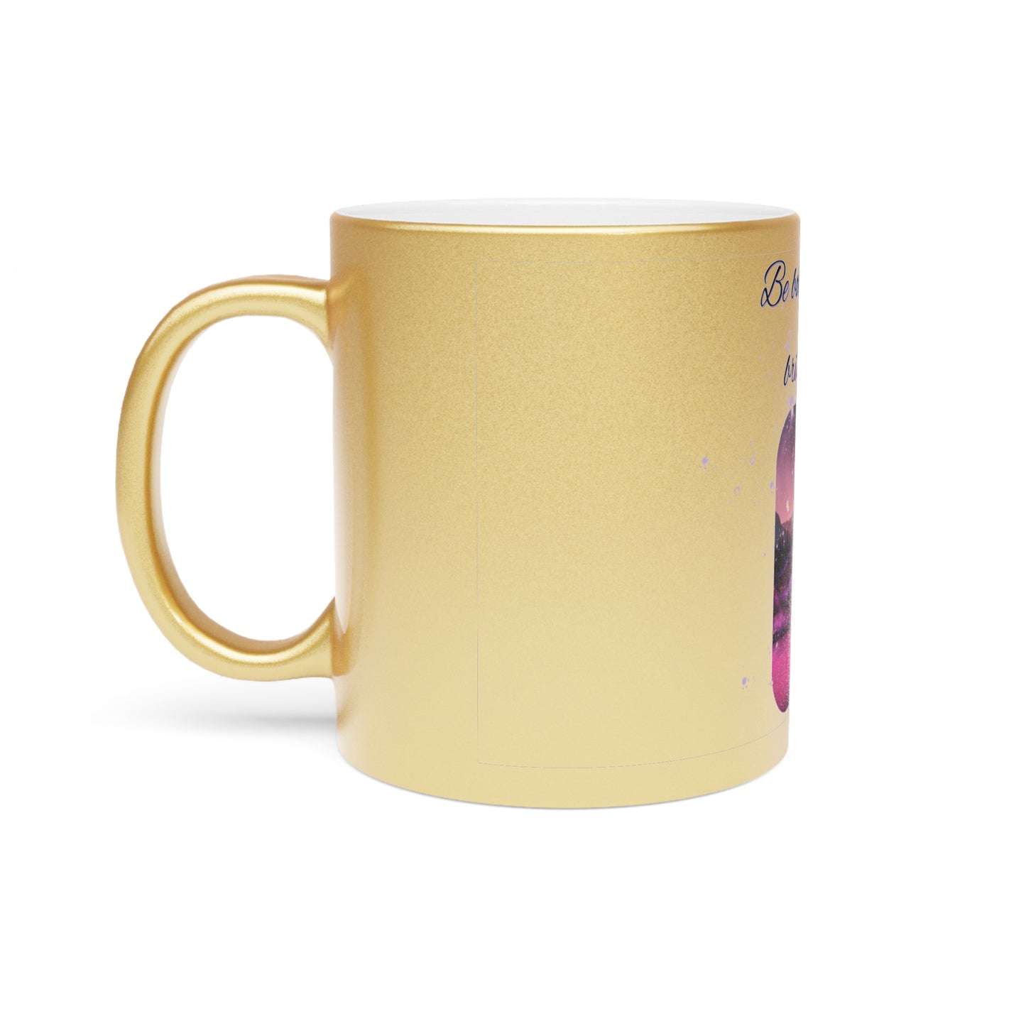 Be Bold, Be Brave, Be Brilliantly You" Inspirational Mug (Silver\Gold)