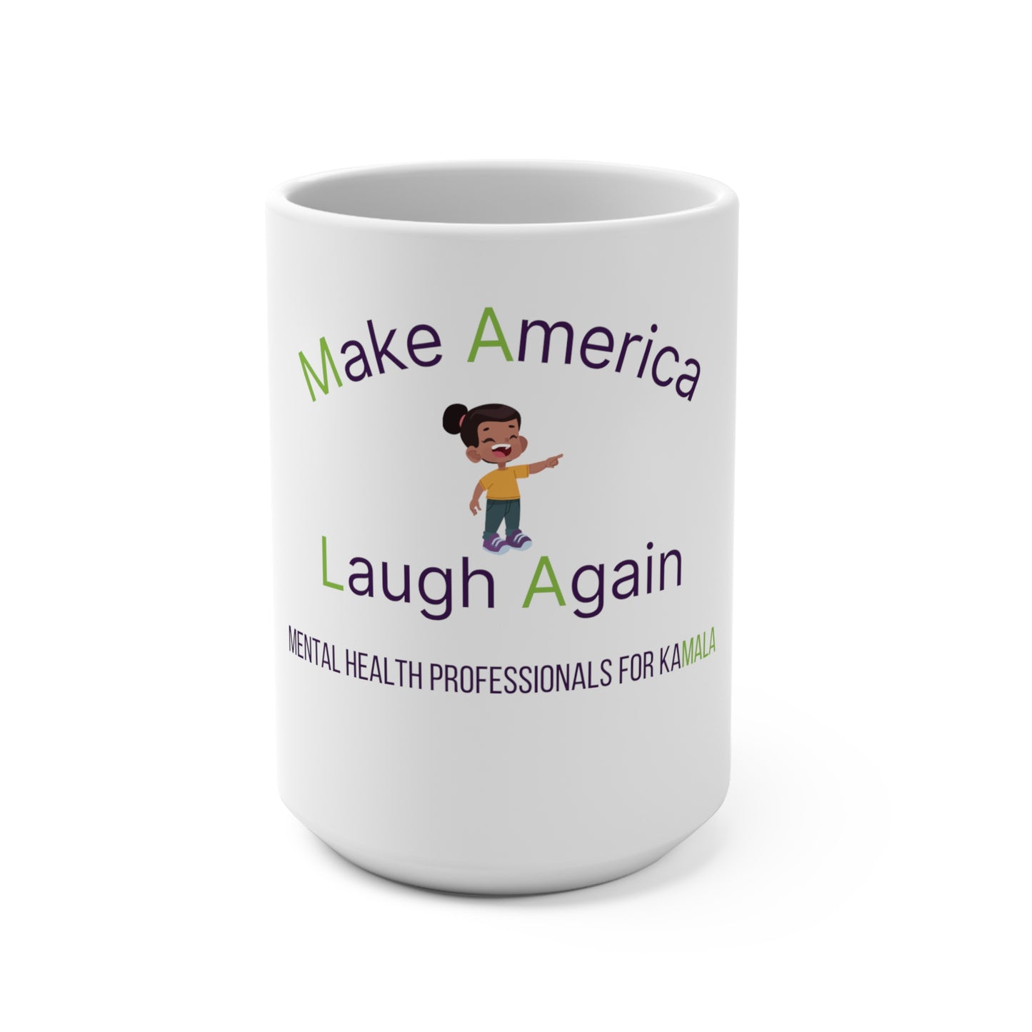 Make America Laugh Again-- Kamala Mug 15oz