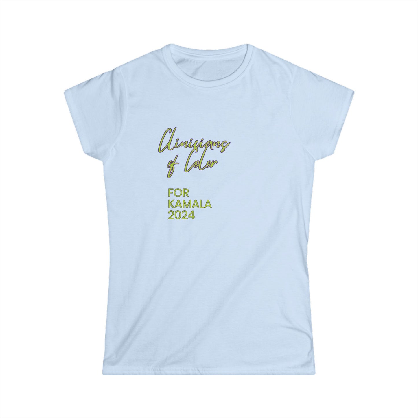 Clinicians of Color for Kamala Harris--Women's Softstyle Tee